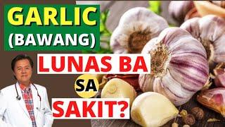 Garlic Bawang  Lunas Ba Sa Sakit? - By Doc Willie Ong  Internist and Cardiologist