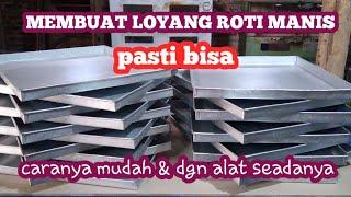 CARA MUDAH MEMBUAT LOYANG ROTI MANIS