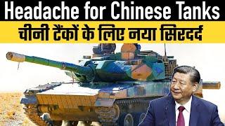 Headache for Chinese Tanks  Indias New Weapon