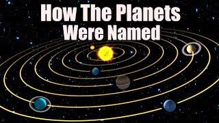 How The Planets In Our Solar System Got Their Names