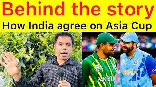 BREAKING  how India accept hybrid model of Asia Cup 2023  Behind to story of Asia Cup approval 