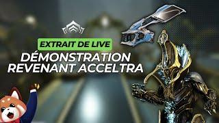 Démonstration Revenant Acceltra #warframe