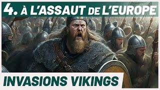 La GRANDE ARMÉE païenne à lassaut de lEurope. Invasions Vikings 410