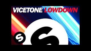 Vicetone - Lowdown Original Mix