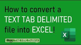 How to convert a TEXT TAB DELIMITED file into EXCEL