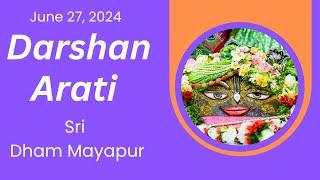 Darshan Arati Sri Dham Mayapur - June 27 2024