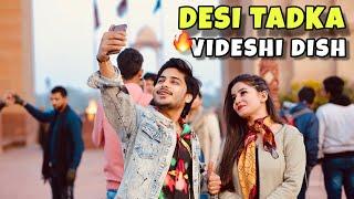 Desi Tadka Videshi Dish  Fall in Love With Delhi Girl  This is sumesh