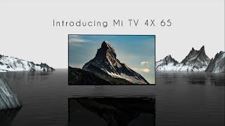 Introducing Mi TV 4X 65  Xiaomi