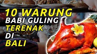 10 WARUNG BABI GULING TERENAK YANG ADA DI BALI - BEST BABI GULING IN BALI