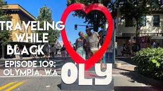 Our experience visiting Olympia WA *MUST WATCH*  Traveling While Black