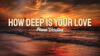 How Deep Is Your Love - Bee Gees Romantic Piano Version