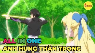 ALL IN ONE  Chuyển Sinh Làm Anh Hùng Tôi Quyết Tâm Thận Trọng  Review Anime Hay