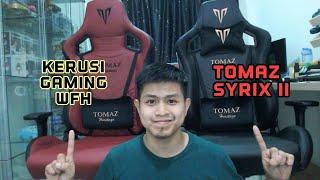 Gaming Chair For Gaming & WFH  Kerusi Tomaz Syrix II Review & Compare Dengan Kerusi Tomaz Yang Lain