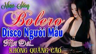 Kho Nhạc Bolero Disco Trữ Tình Toàn Bài Hay Cực Sôi ĐộngLk Nhạc Sống Thôn Quê Phối Mới Phê Bất Hủ