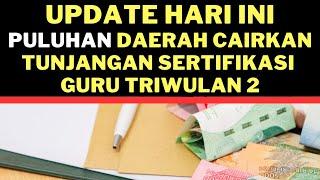 Pagi ini Puluhan Daerah sudah cairkan Tunjangan Sertifikasi guru triwulan 2