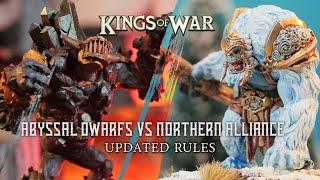 We play Kings of War Abyssal Dwarfs vs Northern Alliance with the updated rules