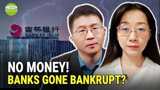 Bank withdrawals require notifying the police first. Chinese banks face a crisis with bankruptcy...