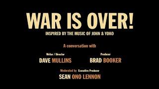 WAR IS OVER Inspired by the Music of John & Yoko - A CONVERSATION