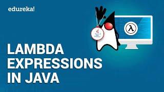 Lambda Expressions in Java  Java Lambda Tutorial  Java Certification Training  Edureka