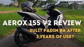 YAMAHA AEROX 155 version 2 review  3 years of use