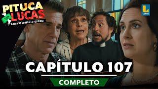 PITUCA SIN LUCAS - CAPÍTULO 107 COMPLETO  LATINA TELEVISIÓN