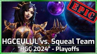 HGCEULUL vs. Squeal Team - HGC 2024 - Heroes of the Storm