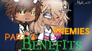 Enemies with Benefits PART 3 LAST PART  Glmm  Gacha life Mini movie  Og?  14+ 