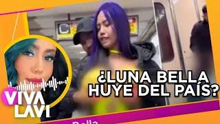 Luna Bella pensó huir de México tras escándalo en el metro  Vivalavi