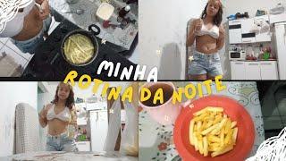 Minha rotina da noite  vlog