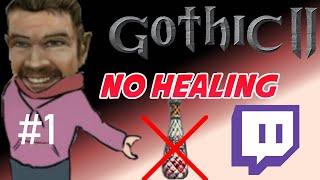 Gothic 2 - No Heal Run  keine Heilung - Erste Versuche Ger  Eng Twitch Livestream #1