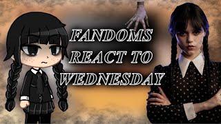 Fandoms react to Wednesday Addams from Wednesday  37  OG vid  READ DESC️\\