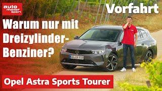 Opel Astra L Sports Tourer 2022 Reicht der Dreizylinder? Fahrbericht  auto motor und sport