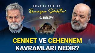 CENNETİN BİR KANITI VAR MI? - İHSAN ELİAÇIK İLE RAMAZAN SOHBETLERİ - BÖLÜM 9