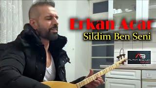 Erkan Acar - Sildim Ben Seni Altan Başyurt Müzik Yapım