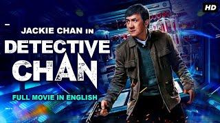 DETECTIVE CHAN - Jackie Chan New Action Comedy Full Movie In English  Hollywood English Movies