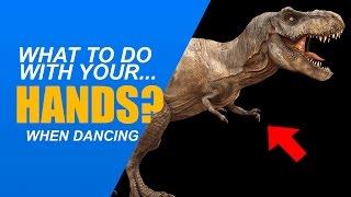 What to do with your arms when youre dancing dont be a T-Rex