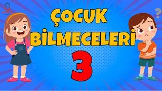 ÇOCUK BİLMECELERİ 3