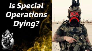 Special Operations Is it dying? Is the operator going the way of the dinosaur  Green Beret