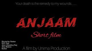 Anjaam Short film by Unima Production