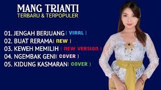 MANG TRIANTI FULL ALBUM TERBARU 2024 - JENGAH BERJUANG