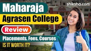 Maharaja Agrasen College Review  Courses Fees Admission 2024 Placements Cutoff