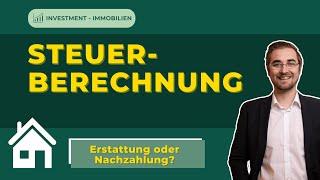 Immobilien Berechnung Steuern – So berechnest du deine Steuerlast oder Erstattung