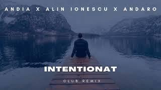 Andia  Alin Ionescu  Andaro - Intentionat Club Remix