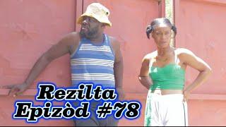 Rezilta Episode #78 •Dema-Ton Tine-Mia-Lala-Tibouksen-Stella-Deblozay-Steeve-Kedji-Sisi-Paga