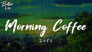 Morning Coffee  Cafe Lo-fi Beat  Chill Lofi hip hop Relax Gaming Exam Summer