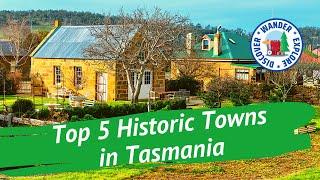  Top 5 Historic Towns in Tasmania  Discover Tasmania