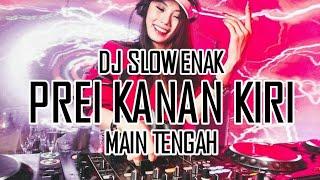 DJ SEXY PREI KANAN KIRI  FULL BASS  2019 