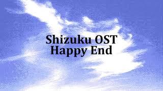 Shizuku 雫 OST - Happy End