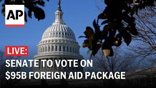 LIVE US Senate votes on $95 billion aid package to Ukraine Israel