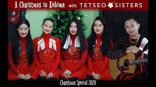 Tetseo Sisters  -  A Christmas in Kohima - Christmas Special 2020